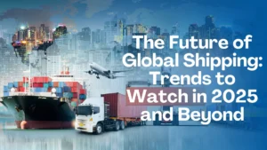 Future trends in global shipping with AI, automation, and sustainability shaping the logistics industry in 2025 and beyond.