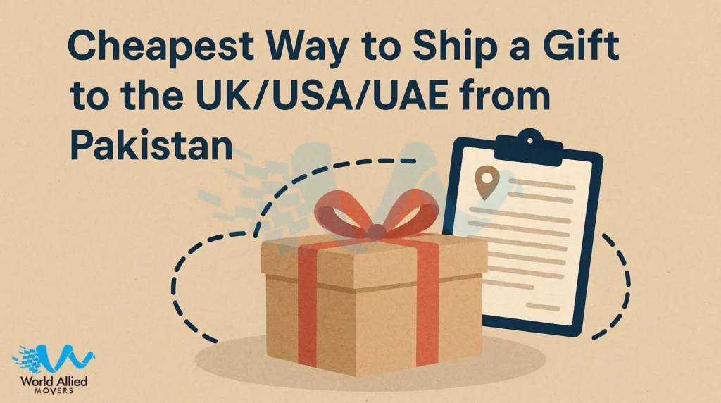 Cheapest Way to Ship a Gift to the UKUSAUAE from Pakistan