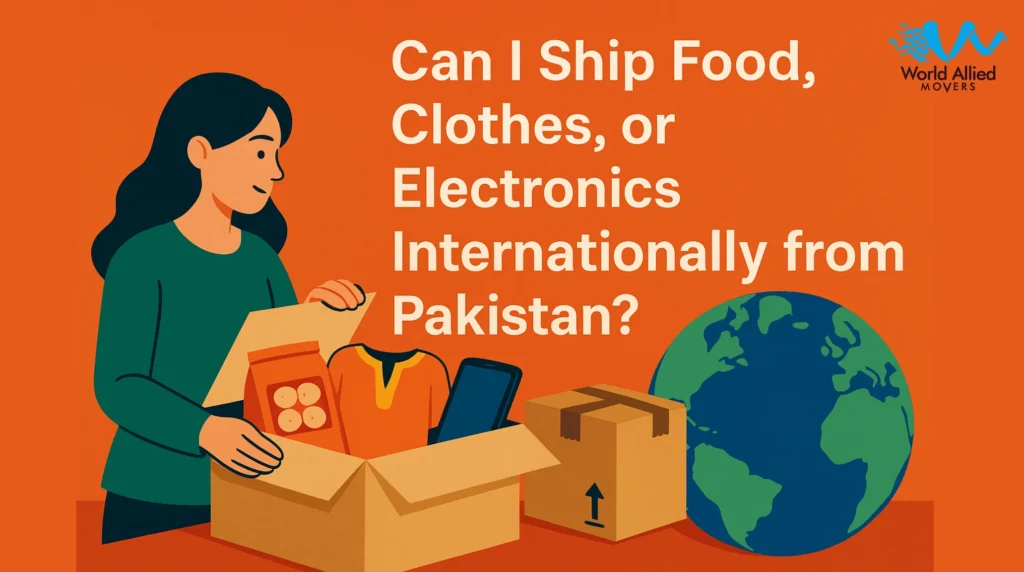 How to ship food, clothes, and electronics internationally from Pakistan