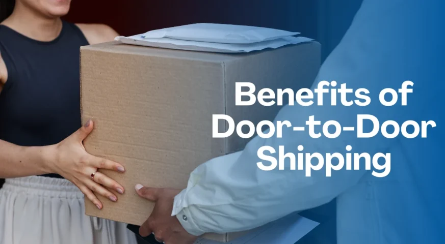 Top Benefits of Door-to-Door Shipping for Your Business